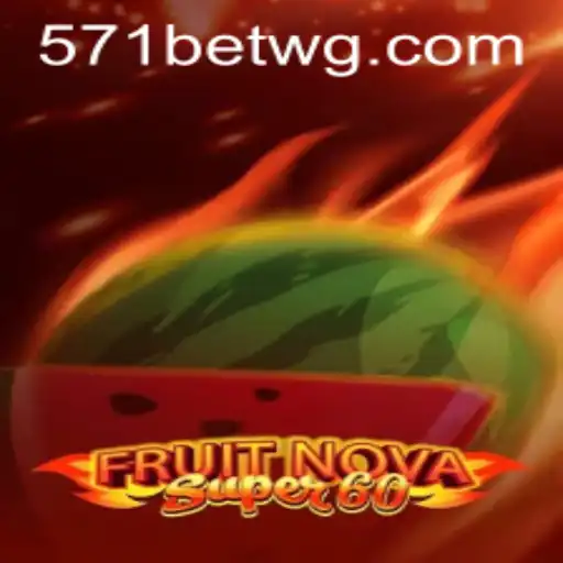 Descubra as Emoções e Regras de FruitNovaSuper60 na 571bet
