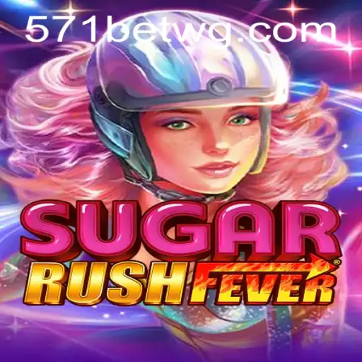 Descubra o Mundo de Entretenimento com SugarRushFever e 571bet
